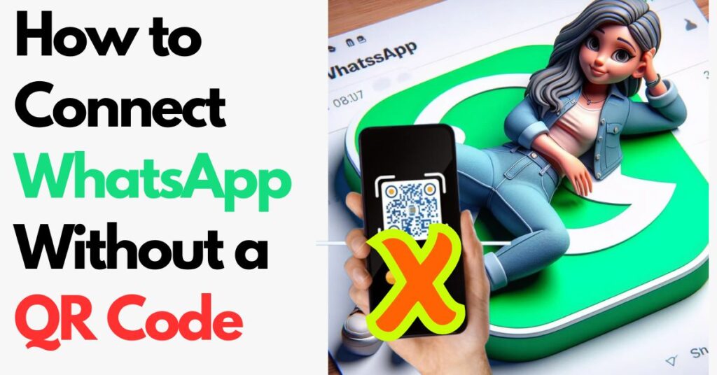 How to Connect WhatsApp Without a QR Code